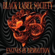 the album cover for Black Label Society - Engines Of Demolition (Blk) [Colored Vinyl] (Org) (Spla)