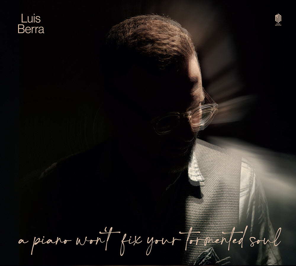 Pre-Order: Luis Berra - Piano Won't Fix Your Tormented Soul [CD]