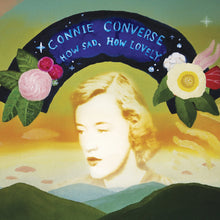 Connie Converse - How Sad, How Lovely [LP]