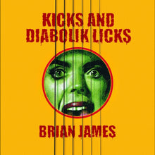Brian James - Kicksa & Diabolik Licks [CD]