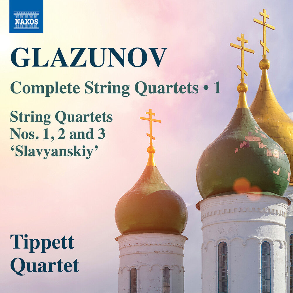Tippett Quartet - Glazunov: Complete Str Qrts Vol. 1 [CD]