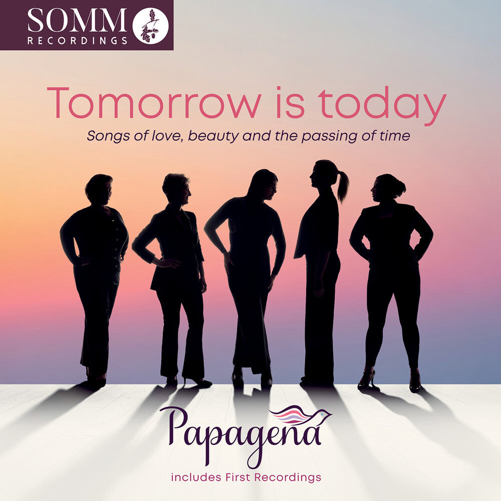 Papagena - Tomorrow Is Today - Songs Of Love Beauty & The [CD]