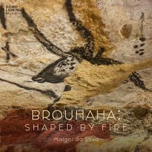 Pre-Order: Brouhaha: Shaped by Fire [CD]