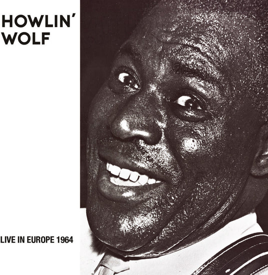 the album cover for Howlin Wolf - Live In Europe 1964 (Mod)