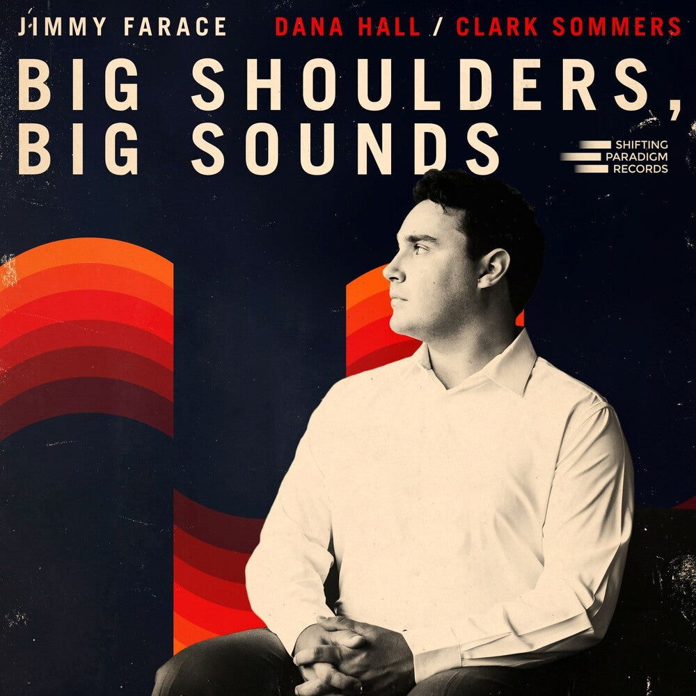 Jimmy Farace - Big Shoulders, Big Sounds [CD]