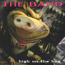The Band - High on the Hog - 30th Anniversary Edition [CD]