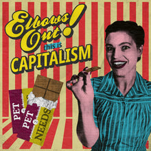 the album cover for PET NEEDS - Elbows Out This Is Capitalism