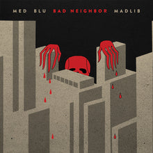 MED, Blu & Madlib - Bad Neighbor (10-Year Edition) [LP]