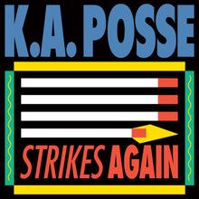the album cover for K.A. Posse - Strikes Again
