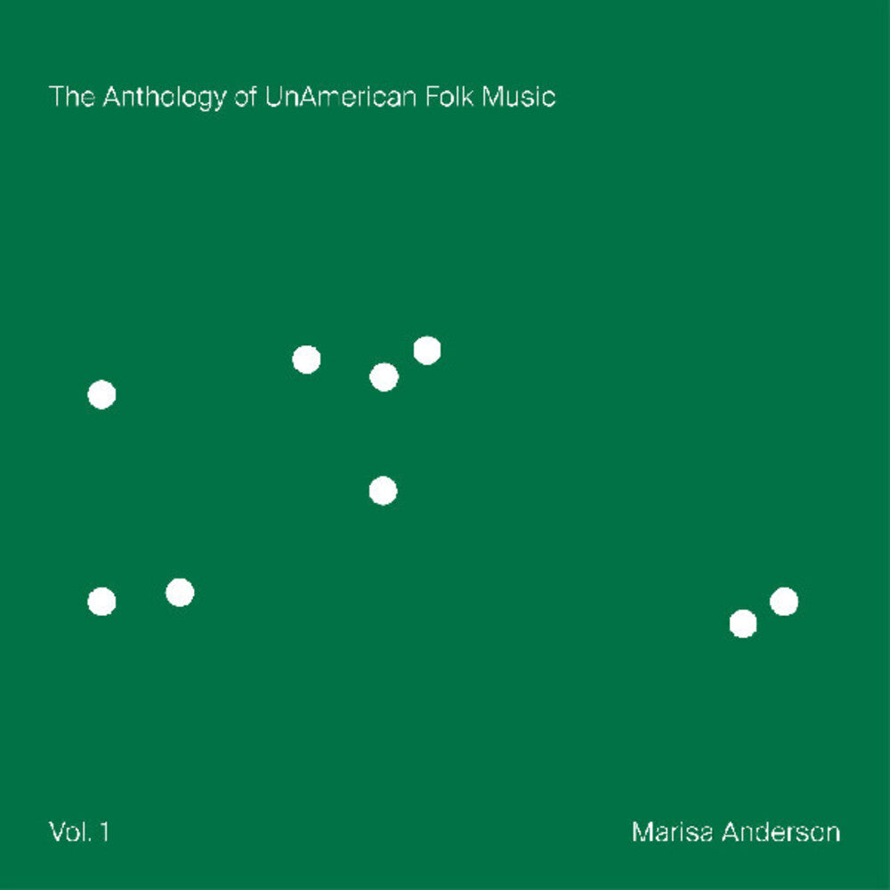 Marisa Anderson - Anthology Of Unamerican Folk Music [Download Included]