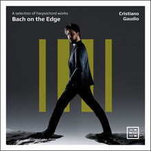 Cristiano Gaudio - Bach On The Edge - A Selection Of Harpsichord Work [CD]
