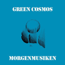 Green Cosmos - Morgenmusiken [LP]