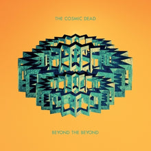 the album cover for Cosmic Dead - Beyond The Beyond [Colored Vinyl] (Grn) (Ylw) (Spla)