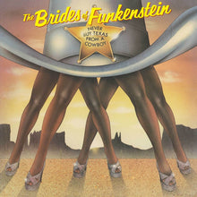 the album cover for Brides Of Funkenstein - Never Buy Texas From A Cowboy