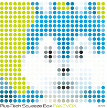 the album cover for Plus-Tech Squeeze Box - Fakevox [Limited Edition]