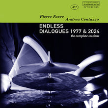 Centazzo, Andrea / Pierre Favre - Endless Dialogues 1977 & 2024 [CD]