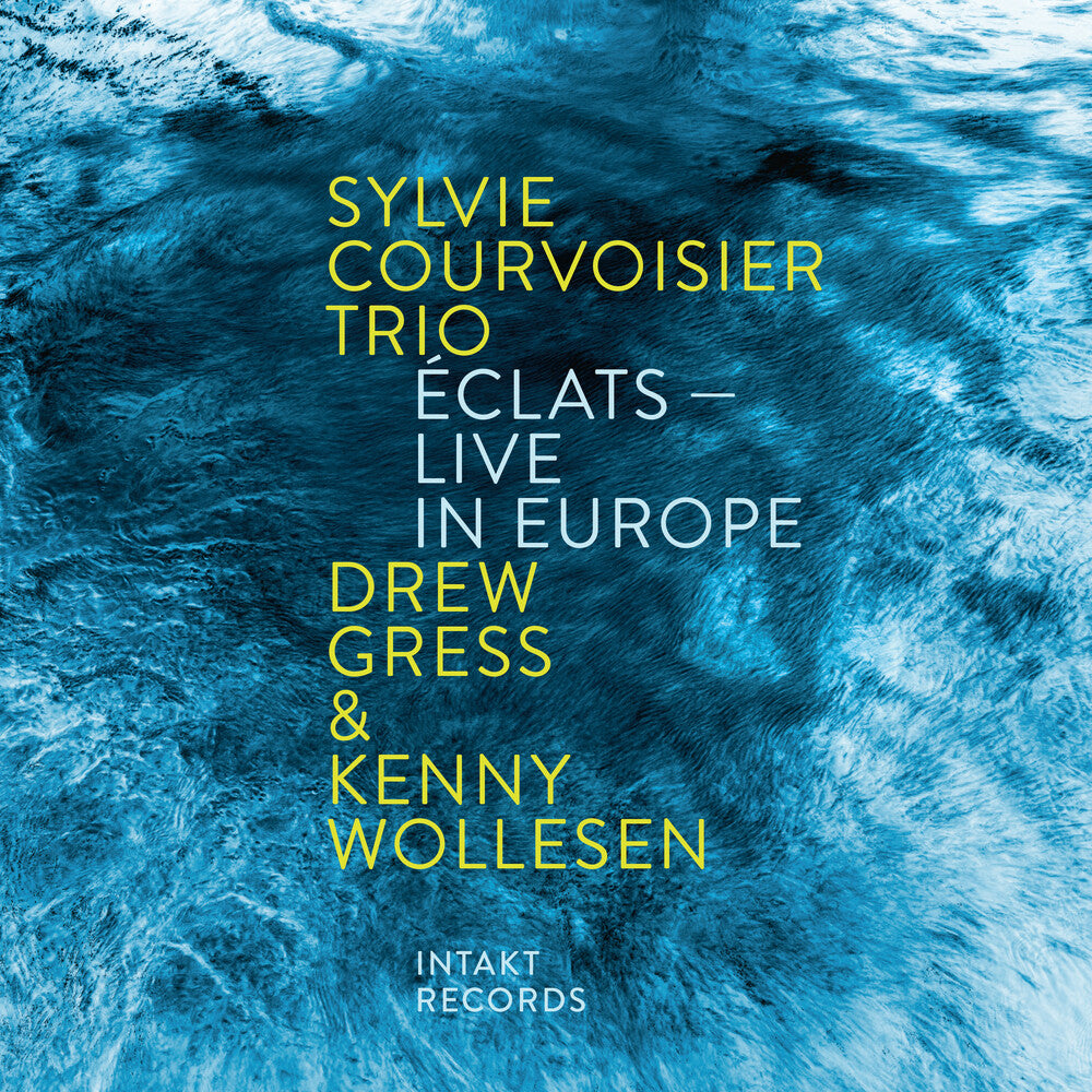 Courvoisier Sylvie Trio - Eclats - Live In Europe [CD]