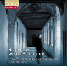 Oxford The Choir Of Magdalen College - Nico Muhly: With Eys Lift Up [CD]