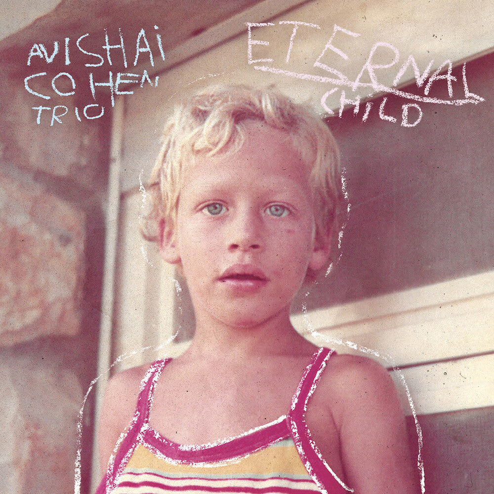 the album cover for Avishai Cohen Trio - Eternal Child