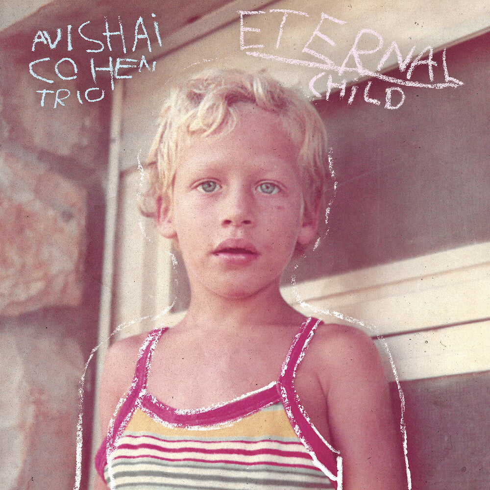 the album cover for Avishai Cohen Trio - Eternal Child