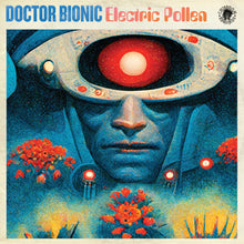 Doctor Bionic - Electric Pollen [LP]