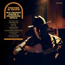 Trever Keith  M. - We Drank From A Poisoned Well [Colored Vinyl]