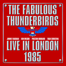 Fabulous Thunderbirds - Live In London 1985 [LP]