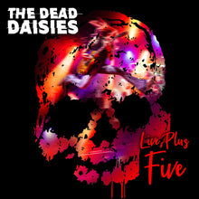 the album cover for Dead Daisies - Live Plus Five (Bonus Tracks) [Digipak]