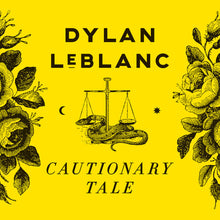 Dylan LeBlanc - Cautionary Tale (10th Anniversary) - Yellow [Colored Vinyl]
