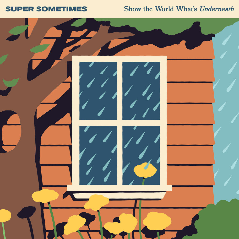 Super Sometimes - Show The World What's Underneath [CD]