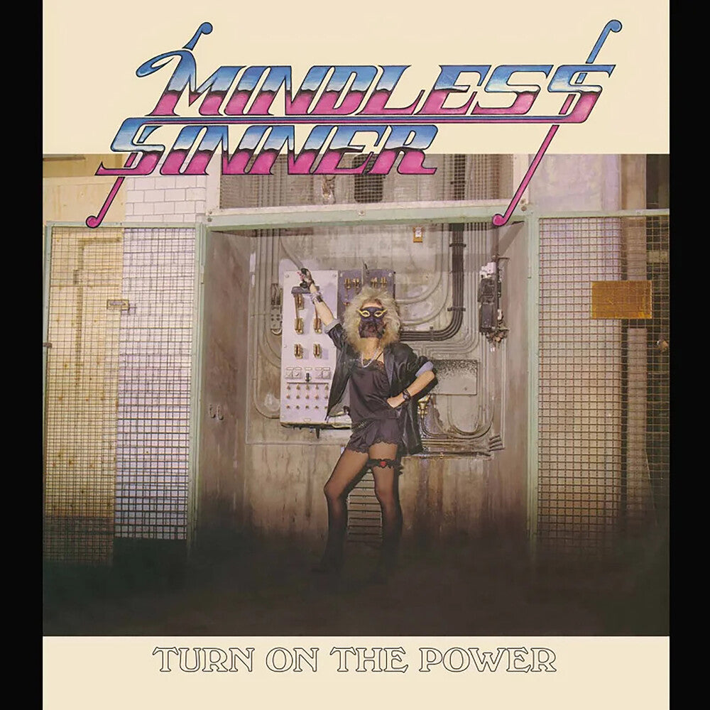 Mindless Sinner - Turn On The Power [Reissue]