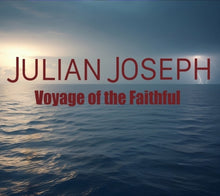 the album cover for Julian Joseph - Voyage Of The Faithful
