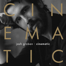the album cover for Groban, Josh - Cinematic