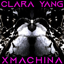 the album cover for Clara Yang - Xmachina