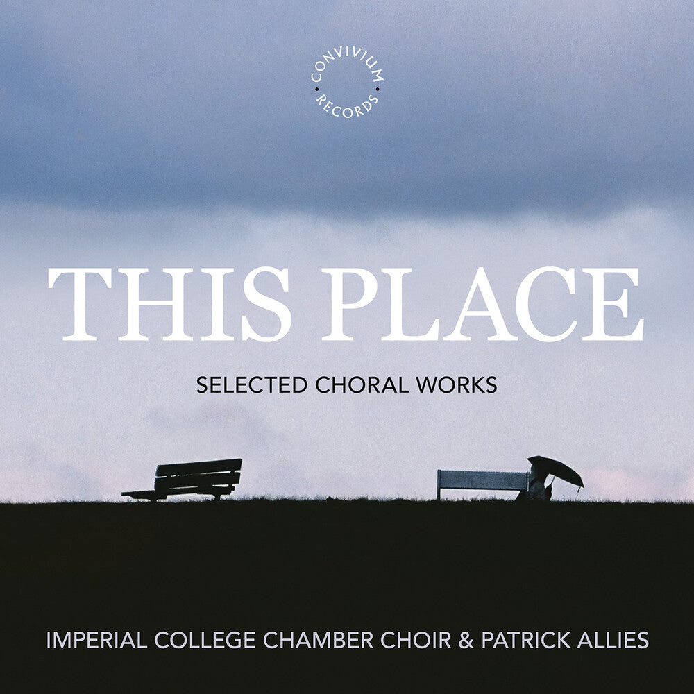 Imperial College Chamber Choir - This Place [CD]