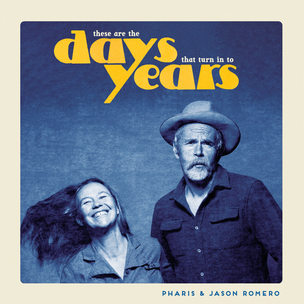 Pharis Romero  / Romero,Jason - These Are The Days That Turn Into Years [LP]
