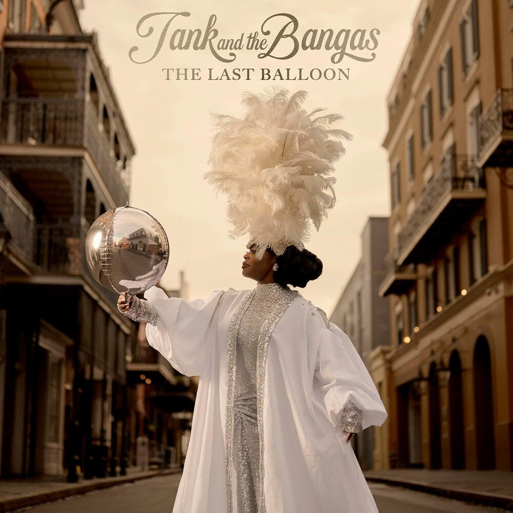 Tank & the Bangas - The Last Balloon [CD]