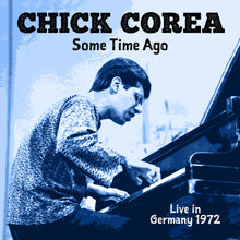 Pre-Order: Chick Corea - Some Time Ago: Live In Germany 1972 [CD]
