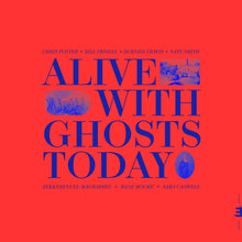 Chris Potter - Alive With Ghosts Today. [LP]