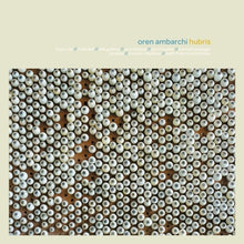 the album cover for Oren Ambarchi - Hubris (10th Anniversary Remaster) (Aniv) [Remastered]