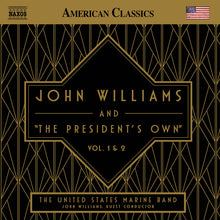 the album cover for United States Marine Band - John Williams & The The President's Own Vol. 1 &