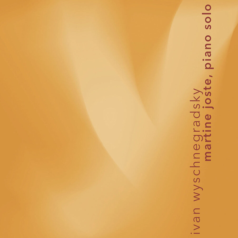 Martine Joste - Ivan Wyschnegradsky: Works For Solo Piano [CD]