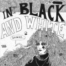 the album cover for In Black And White - Nowhere This Time / How Can I Make It (Ep)