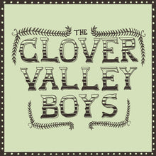 the album cover for Clover Valley Boys - Clover Valley Boys