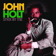 the album cover for John Holt - Stick By Me (Mod)