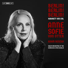 the album cover for Anne Sofie Von Otter - Berlin! Berlin! Berlin! - Kabarett Und Exil