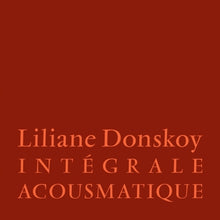 the album cover for Liliane Donskoy - Integrale Acousmatique