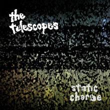 the album cover for Telescopes - Static Charge