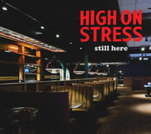 the album cover for High On Stress - Still Here