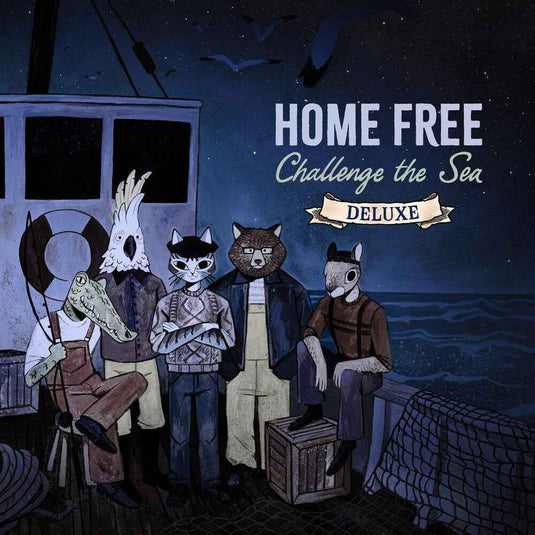 the album cover for Home Free - Challenge the Sea (deluxe)